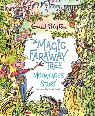 The Magic Faraway Tree: Moonface's Story by Blyton, Enid