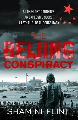 The Beijing Conspiracy by Flint, Shamini