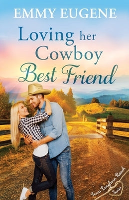 Loving Her Cowboy Best Friend by Eugene, Emmy