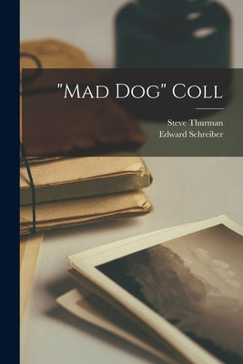 "Mad Dog" Coll by Thurman, Steve