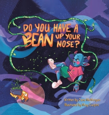 Do You Have a Bean Up Your Nose? by McNorgan, Jane