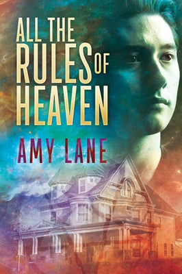 All the Rules of Heaven by Lane, Amy