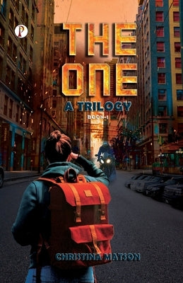 THE ONE A Trilogy Book 1 by Matson, Christina