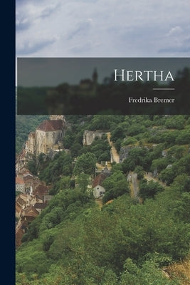 Hertha by Bremer, Fredrika