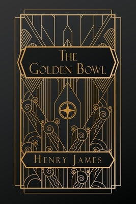 The Golden Bowl by James, Henry