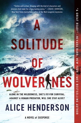 A Solitude of Wolverines: A Novel of Suspense by Henderson, Alice