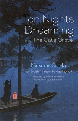 Ten Nights Dreaming: And the Cat's Grave by Soseki, Natsume