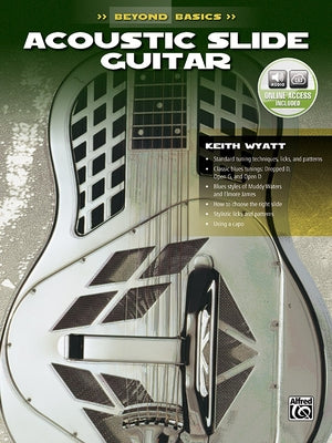 Beyond Basics: Acoustic Slide Guitar, Book & Online Audio [With CD] by Wyatt, Keith