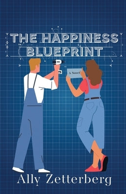 The Happiness Blueprint by Zetterberg, Ally