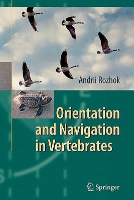 Orientation and Navigation in Vertebrates by Rozhok, Andrii