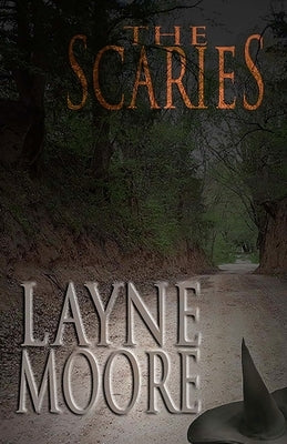 The Scaries by Moore, Layne