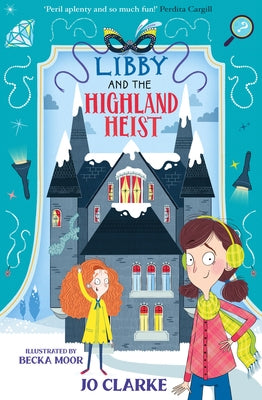 Libby and the Highland Heist by Clarke, Jo