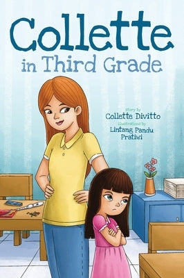 Collette in Third Grade by Divitto, Collette