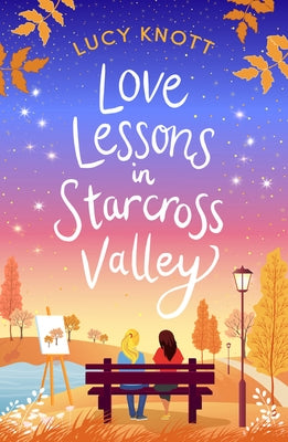 Love Lessons in Starcross Valley by Knott, Lucy