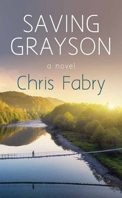 Saving Grayson by Fabry, Chris