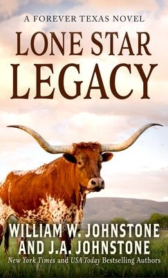 Lone Star Legacy by Johnstone, William W.