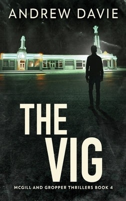 The Vig by Davie, Andrew