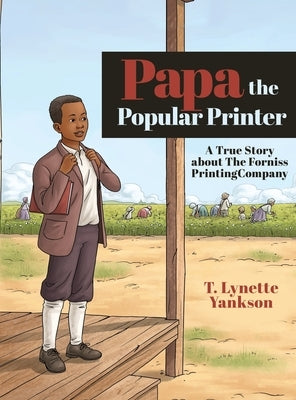 Papa The Popular Printer by Yankson, T. Lynette