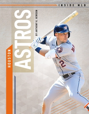 Houston Astros by Hewson, Anthony K.