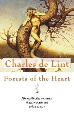 Forests of the Heart by De Lint, Charles