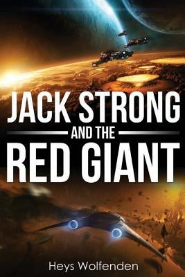 Jack Strong and the Red Giant by Wolfenden, Heys