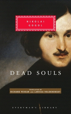 Dead Souls: Introduction by Richard Pevear by Gogol, Nikolai