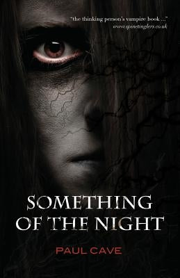 Something of the Night by Cave, Paul