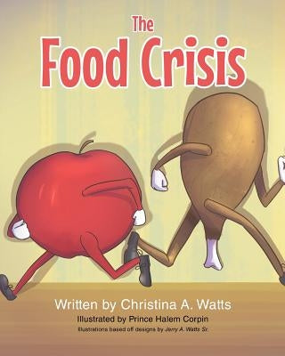 The Food Crisis by Watts, Christina a.