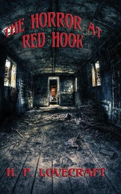 The Horror at Red Hook by Lovecraft, H. P.