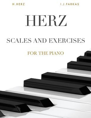 Herz: Scales and Exercises for the Piano: 375 Exercises (Revised Edition) by Farkas, I. J.