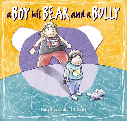 Boy, His Bear and a Bully by Flannigan, Katie