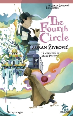 The Fourth Circle by Zivkovic, Zoran