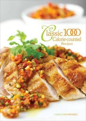 Clasic 1000 Calorie-Counted Recipes by Humphries, Carolyn