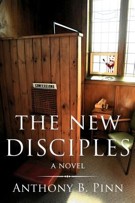 The New Disciples by Pinn, Anthony B.