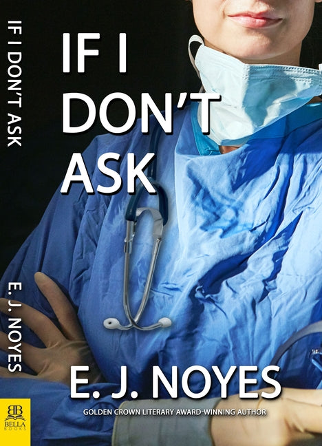 If I Don't Ask by Noyes, E. J.