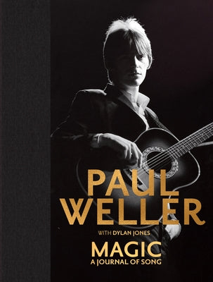 Magic: A Journal of Song by Weller, Paul