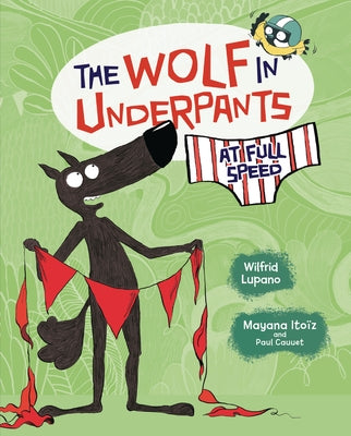 The Wolf in Underpants at Full Speed by Lupano, Wilfrid