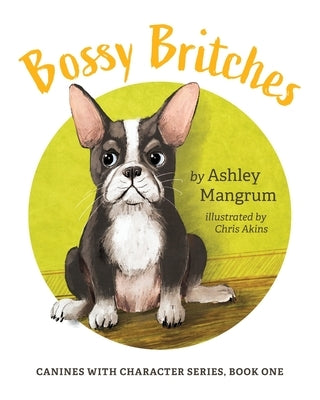 Bossy Britches by Mangrum, Ashley