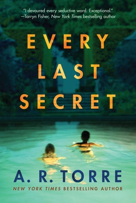 Every Last Secret by Torre, A. R.