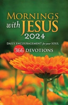 Mornings With Jesus 2024: Daily Encouragement for Your Soul by Guideposts