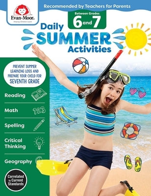 Daily Summer Activities: Between 6th Grade and 7th Grade, Grade 6 - 7 Workbook: Moving from 6th Grade to 7th Grade, Grades 6-7 by Evan-Moor Corporation