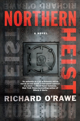 Northern Heist by O'Rawe, Richard