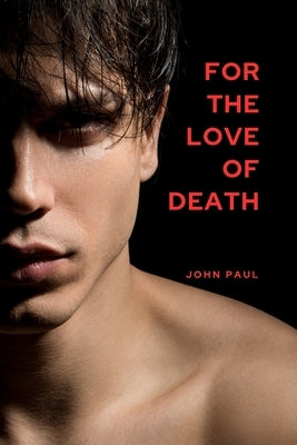 For the Love of Death by Paul, John