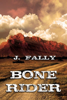 Bone Rider by Fally, J.