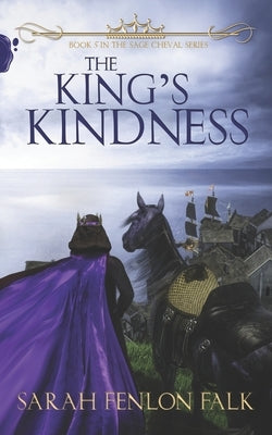 The King's Kindness by Fenlon Falk, Sarah