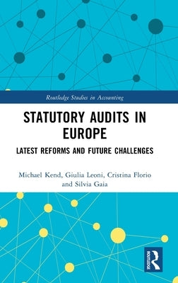 Statutory Audits in Europe: Latest Reforms and Future Challenges by Kend, Michael