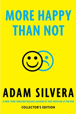 More Happy Than Not Collector's Edition by Silvera, Adam