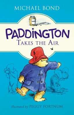 Paddington Takes the Air by Bond, Michael