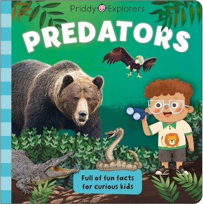 Priddy Explorers: Predators by Priddy, Roger