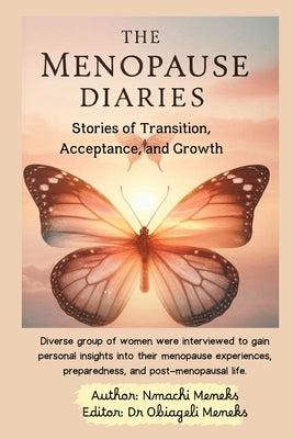 The Menopause Diaries: Stories of transition, acceptance and growth by Meneks, Nmachi